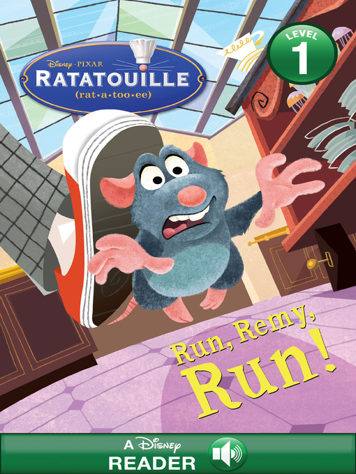 Title details for Run, Remy, Run!: A Disney Read-Along (Level 1) by Disney Books - Available